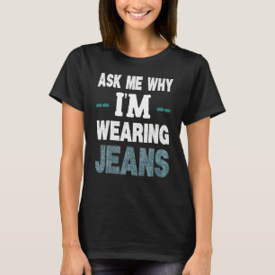 T-shirt Denim Day Awareness Demandez-moi pourquoi je porte