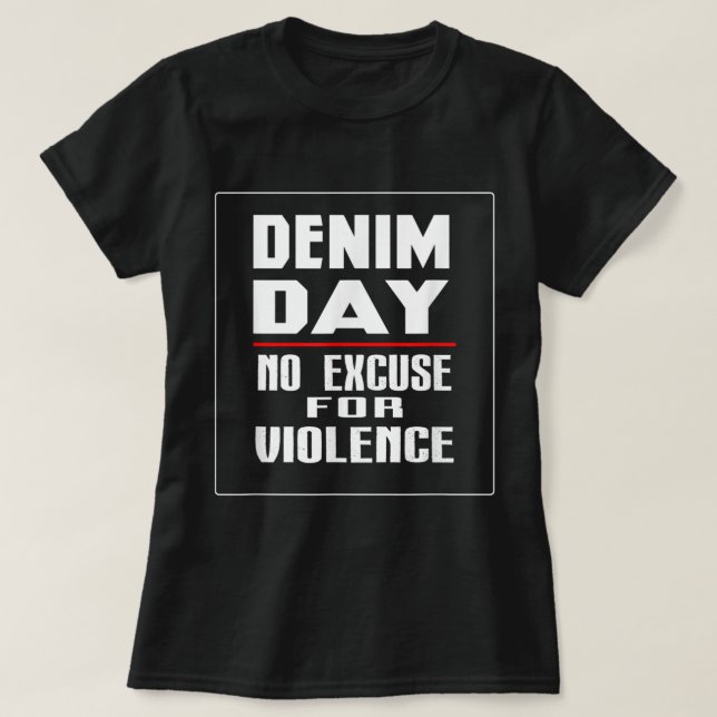 T-shirt Denim Day Awareness No Excuse For Violence Novelt (Design devant)