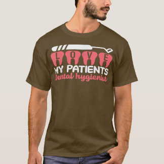 T-shirt Dentaire Hygiéniste Amour Mes Patients Dentiste Ma