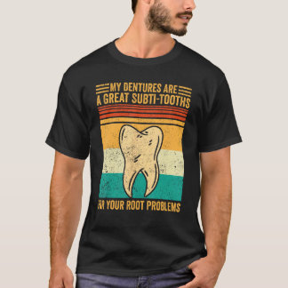 T-shirt Dental Lab Tech Technician Subti Tooths Root Probl