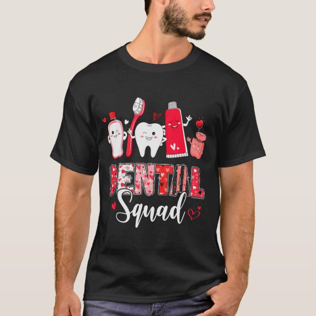 T-shirt Dental Squad Dental Istant Dentist Happy Valentine (Devant)