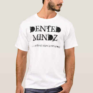T-SHIRT DENTEDMINDZ, WWW.MYSPACE.COM/DENTEDMINDZ