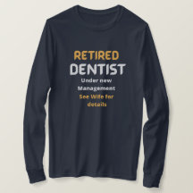 Dentiste à la retraite Funny cadeau de retraite te