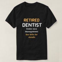 Dentiste à la retraite Funny cadeau de retraite te