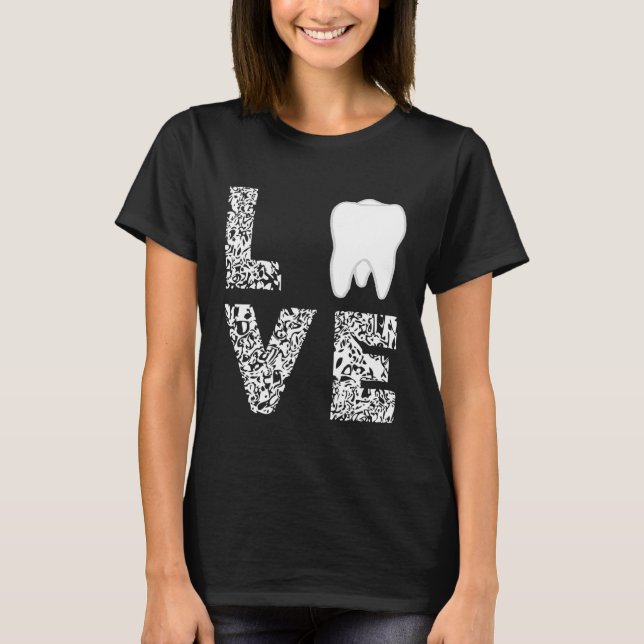 T-shirt Dentiste Aimer les dents Hygiène dentaire Dentaire (Devant)