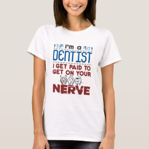 T-shirt Dentiste endondontiste payé pour monter sur votre