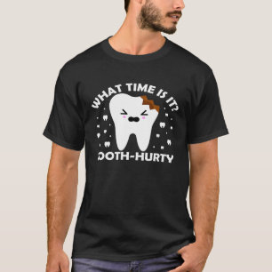 T-shirt Dentiste Hygiène Dentaire Quelle heure est-il dent