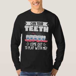 T-shirt Dentiste orthodontique dentaire Vos dents peuvent-