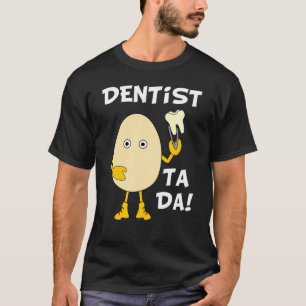 T-shirt Dentiste Ta Da Texte blanc