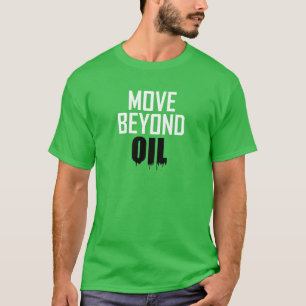 T-shirt Dépasser le pétrole