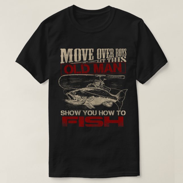 T-shirt Déplace les garçons Laissez ce vieil homme vous mo (Design devant)