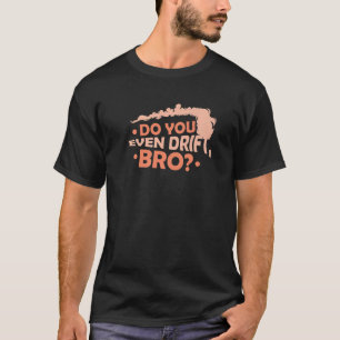 T-shirt Déplacez-vous même Bro 1