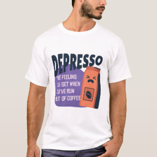 T-shirt Depresso se sent à court de café