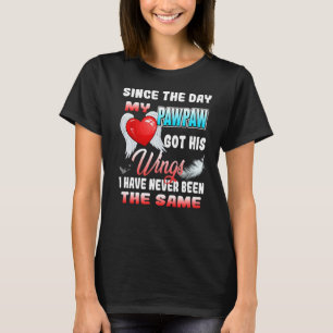 T-shirt Depuis Le Jour Où Mon Pawpaw A Obtenu Ses Ailes, I