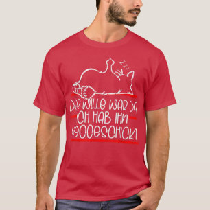 T-shirt Der Wille War Da Ich Habe Ihn Weggeschit Funny C