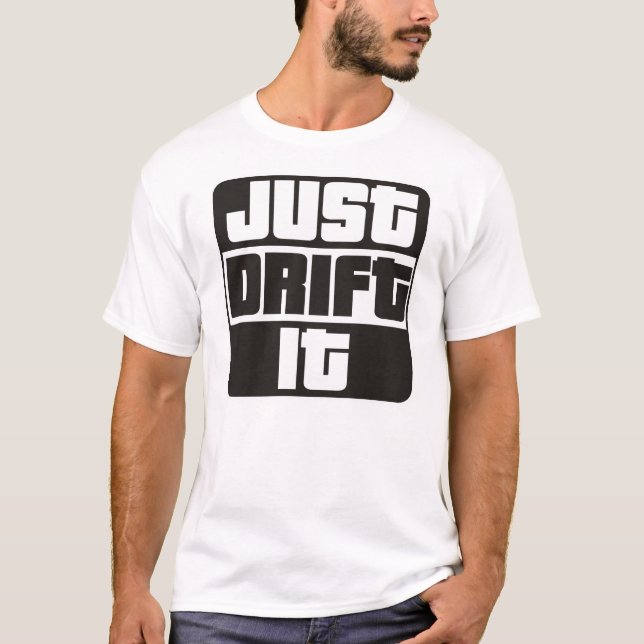 T-shirt Dérivez-juste le (Devant)