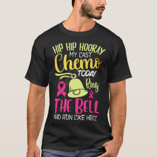 T-shirt Dernier Chemo Aujourd'Hui Cercle La Bell Cancer Gu