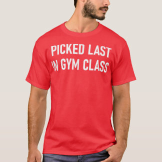 T-shirt Dernier En Classe De Salle De Sport, Amusant, Blag