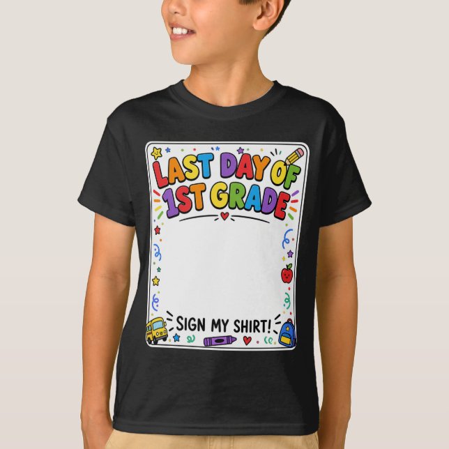 T-shirt Dernier jour de la première année, signez ma chemi (Devant)