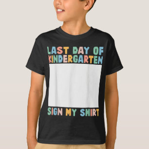 T-shirt Dernier Jour De Maternelle Signer Ma Chemise Enfan