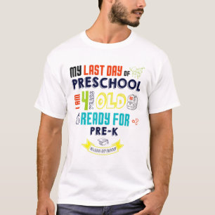 T-shirt Dernier Jour De Préscolaire J'Ai 4 Ans Prêt PRE-K