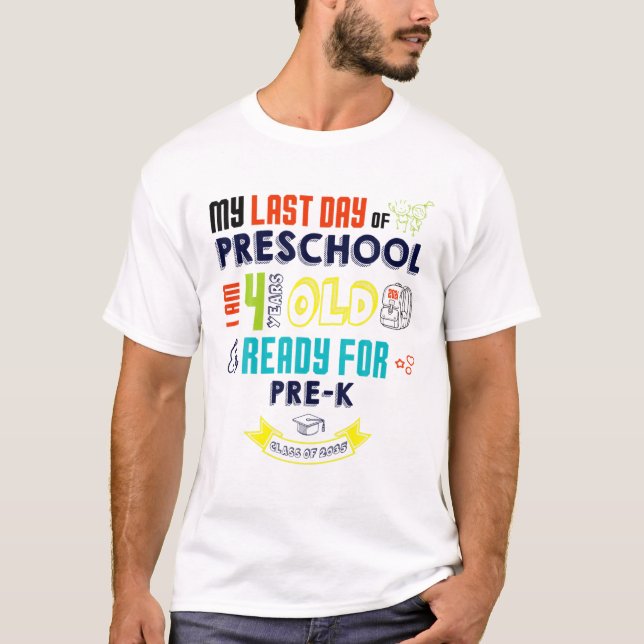 T-shirt Dernier Jour De Préscolaire J'Ai 4 Ans Prêt PRE-K (Devant)