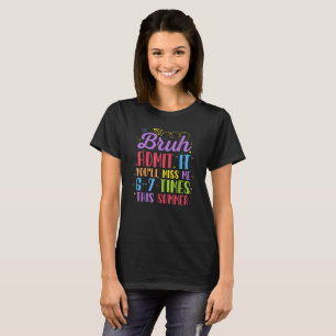 T-shirt Dernier Jour D'école Admet-le Tu Me Manqueras 67 F