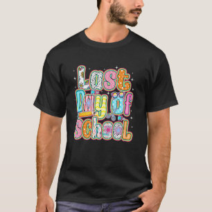 T-shirt Dernier jour d'école Été Remerciement des enseigna