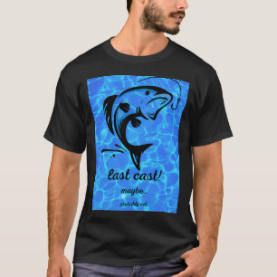 T-shirt Dernier lancer ! Peut-être.. Probablement pas - Pê