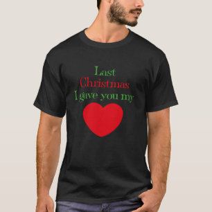 T-shirt Dernier Noël Je T'Ai Donné Mon Coeur chanson lyriq