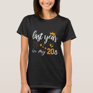 T-shirt dernière année dans mes 20 ans fille ou garçon