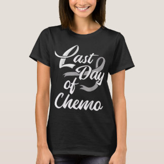 T-shirt Dernière journée de Chemo Chemise Chemise Chimioth