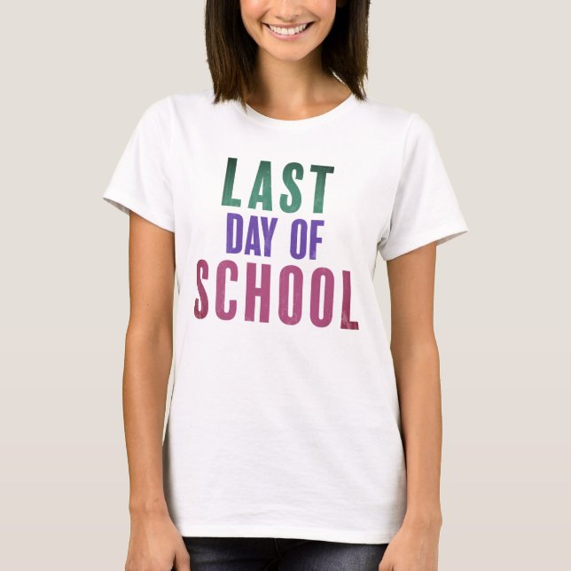T-shirt Dernière journée d'école (Devant)