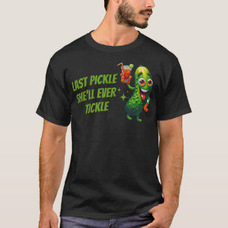 T-shirt Dernière Pickle Qu'Elle Chatouillera Enterrement d