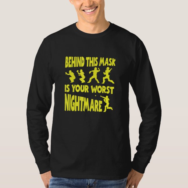 T-shirt Derrière Ce Masque Est Votre Pire Cauchemar (Devant)