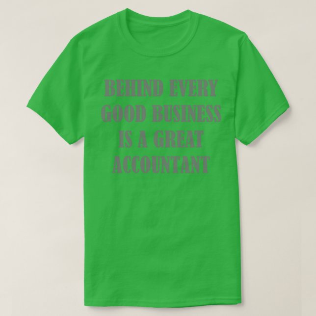 T-shirt Derrière chaque bonne affaire est un comptable M (Design devant)