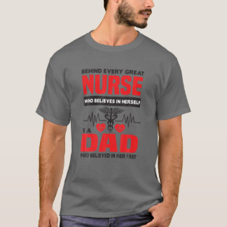 T-shirt Derrière Chaque Grande Infirmière, Il Y A Un Père 