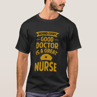 T-shirt Derrière Tout Bon Docteur, Il Y A Une Grande Infir
