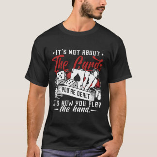 T-shirt Dés de Poker Il ne s'agit pas des cartes que vous