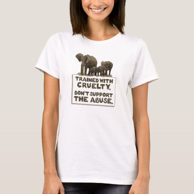 T-shirt Des éléphants sont formés avec la cruauté (Devant)