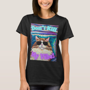 T-shirt Des femmes colorées et amusantes "Ne tuez pas ma v
