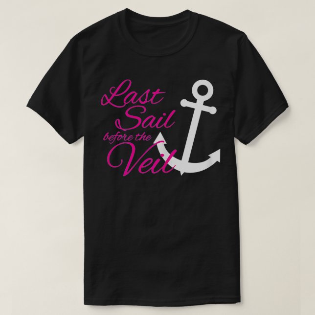 T-shirt Des Femmes Dernier Naviguent Avant La Bachelorette (Design devant)