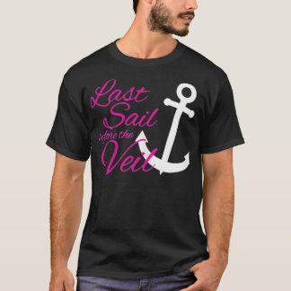 T-shirt Des Femmes Dernier Naviguent Avant La Bachelorette