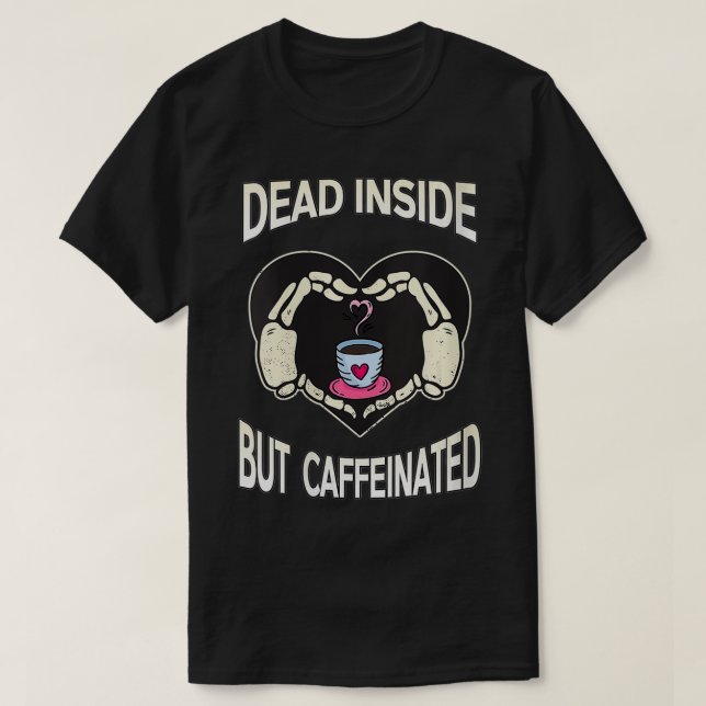 T-shirt Des Femmes Sont Mortes À L'Intérieur Mais Du Squel (Design devant)