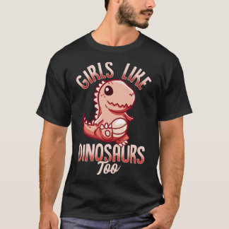 T-shirt Des Filles Comme Les Dinosaures Trop De Paléontolo