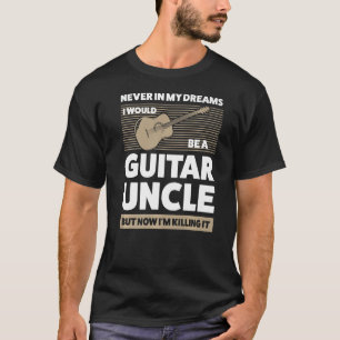 T-shirt Des hommes dans mes rêves je guitariste oncle guit