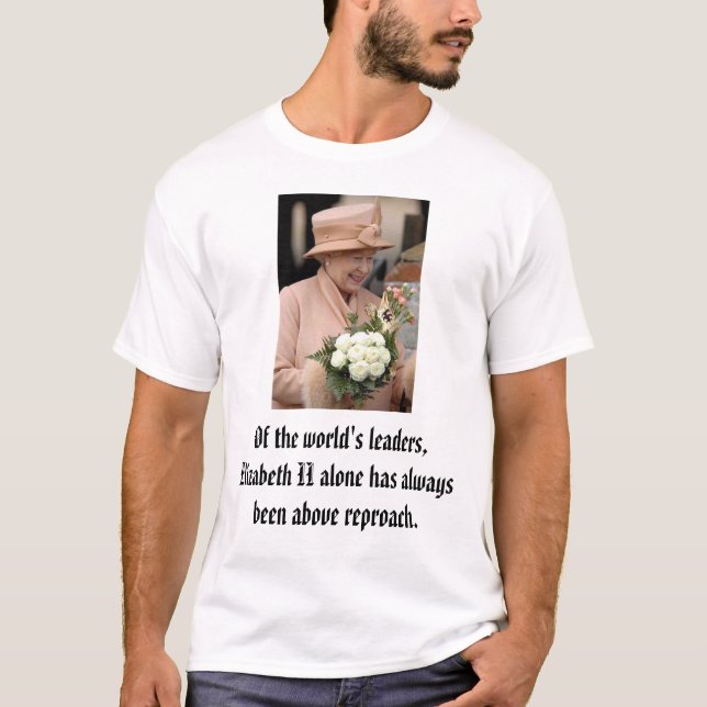 T-shirt Des leaders mondiaux, seule Elizabeth II a… (Devant)