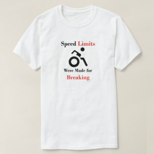 T-shirt Des limitations de vitesse ont été faites pour l