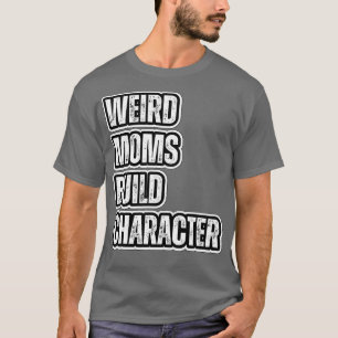 T-shirt des mamans bizarres construisent le caractère 12
