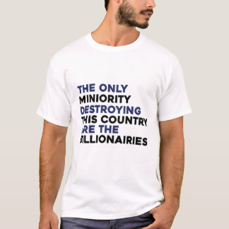 T-shirt Des millionnaires détruisent la chemise politique 